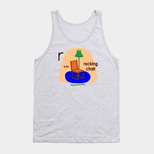 r is for rocking chair Tank Top